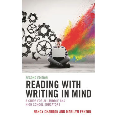 Reading with Writing in Mind: A Guide for All Middle and High School Educators