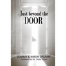Just Beyond the Door