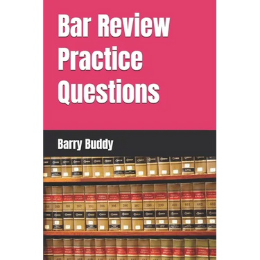 Bar Review Practice Questions
