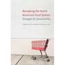 Remaking the North American Food System: Strategies for Sustainability