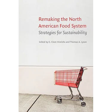 Remaking the North American Food System: Strategies for Sustainability
