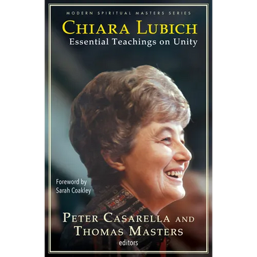 Chiara Lubich: Essential Teachings on Unity