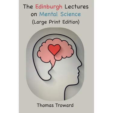 The Edinburgh Lectures on Mental Science: Large Font Edition