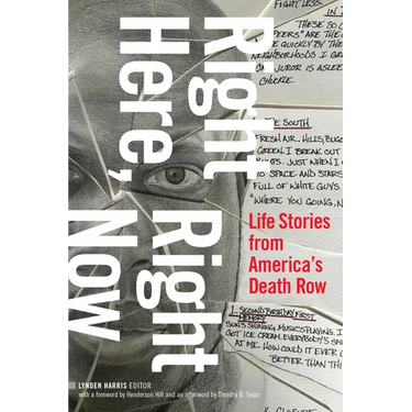 Right Here, Right Now: Life Stories from America's Death Row