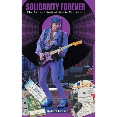 Solidarity Forever: The Art and Soul of Stevie Van Zandt