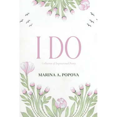 I Do: Collection of Inspirational Poetry