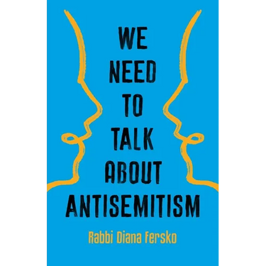 We Need to Talk about Antisemitism
