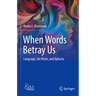 When Words Betray Us: Language, the Brain, and Aphasia