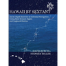Hawaii by Sextant: An In-Depth Exercise in Celestial Navigation Using Real Sextant Sights and Logbook Entries