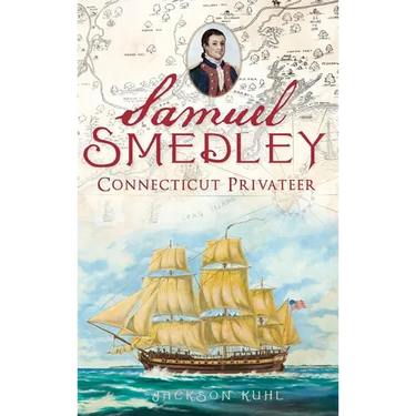 Samuel Smedley: Connecticut Privateer