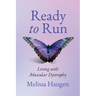 Ready to Run: Living with Muscular Dystrophy