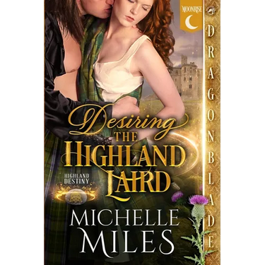 Desiring the Highland Laird: A Scottish Fantasy Historical Romance