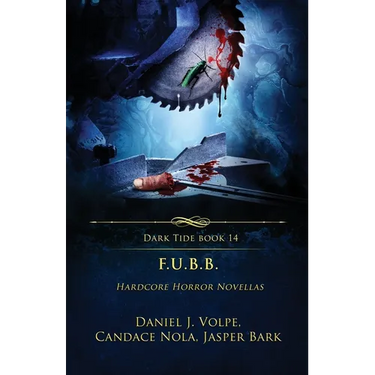F.U.B.B.: Hardcore Horror Novellas