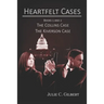Heartfelt Cases Books 1 and 2: The Collins Case The Kiverson Case