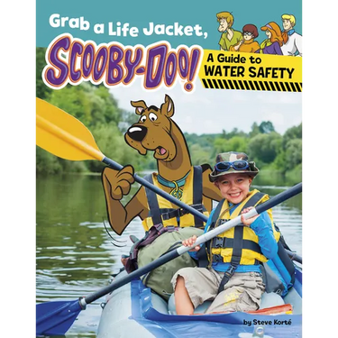 Grab a Life Jacket, Scooby-Doo!: A Guide to Water Safety