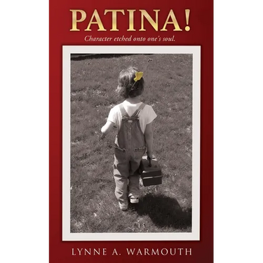 Patina!: Character etched onto one's soul.