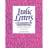 Italic Letters: Calligraphy & Handwriting