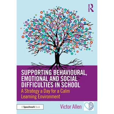 Supporting Behavioural, Emotional and Social Difficulties in School: A Strategy a Day for a Calm Learning Environment