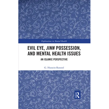 Evil Eye, Jinn Possession, and Mental Health Issues: An Islamic Perspective