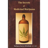 The Secrets of Medicinal Marijuana