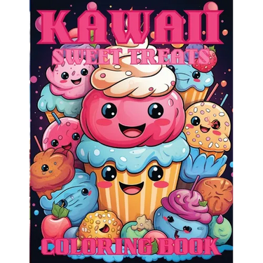 Kawaii Sweet Treats Coloring Book For Kids: Sweet Cupcakes Coloring Book