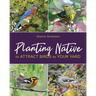 Planting Native to Attract Birds to Your Yard
