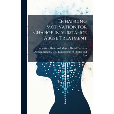 Enhancing Motivation for Change in Substance Abuse Treatment