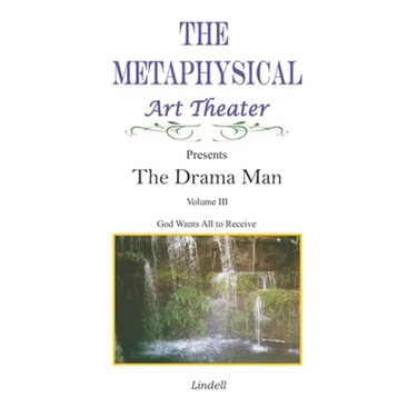 The Drama Man: God Wants All to Receive