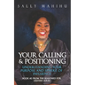 Your Calling and Positioning: Understanding Your Purpose and Sphere of Influence