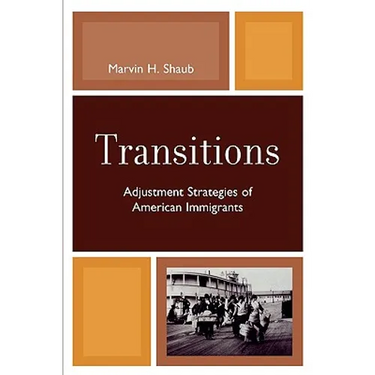 Transitions: Adjustment Strategies of American Immigrants