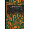 A Manual of Style With Spicemens of Type