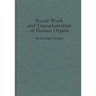 Social Work and Transplantation of Human Organs