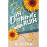 In Desperate Ruin: A Best Friend's Dad Forbidden Romance