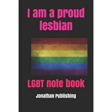 I am a proud lesbian: LGBT note book