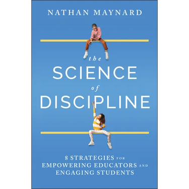 The Science of Discipline: 8 Strategies for Empowering Educators and Engaging Students