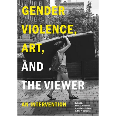 Gender Violence, Art, and the Viewer