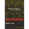 Soldiering: Observations from Korea, Vietnam, and Safe Places