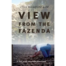 View from the Fazenda: A Tale of the Brazilian Heartlands