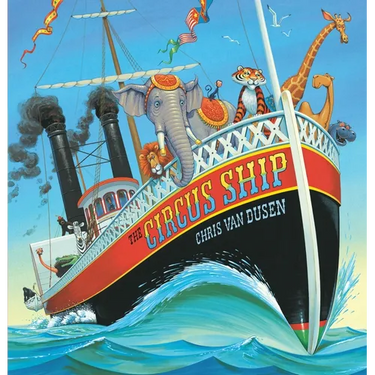 The Circus Ship: (A Rhyming Adventure of Circus Animals Finding a New Home - For Preschoolers, Kindergarteners, and 1st-3rd Graders Ages 4-8)