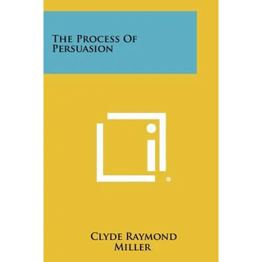 The Process Of Persuasion