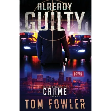 Already Guilty: A C.T. Ferguson Crime Novel