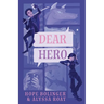 Dear Hero: Every Hero Needs a Villain, Every Villain Needs a Hero