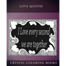Love Quotes Coloring Book: A Doodle Style Coloring Book.containing 30 Love Quotes from the heart. Dedicate this book to the one you Love.