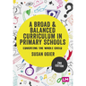 A Broad and Balanced Curriculum in Primary Schools: Educating the Whole Child