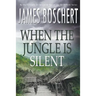 When The Jungle is Silent