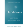 Dandelions: A Pandemic-Era Writing Adventure With Two Unlikely Friends