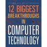 12 Biggest Breakthroughs in Computer Technology