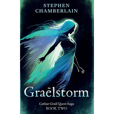 Graëlstorm: Cathar Grail Quest Saga, Book 2