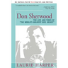 Don Sherwood: The Life and Times of the World's Greatest Disc Jockey