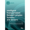 Intelligent Transportation Related Complex Systems and Sensors